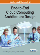 Handbook of Research on End-to-End Cloud Computing Architecture Design