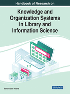 Handbook of Research on Knowledge and Organization Systems in Library and Information Science