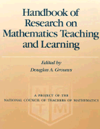 Handbook of Research on Mathematics Teaching and Learning