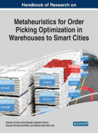 Handbook of Research on Metaheuristics for Order Picking Optimization in Warehouses to Smart Cities
