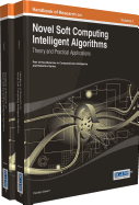 Handbook of Research on Novel Soft Computing Intelligent Algorithms: Theory and Practical Applications Vol 2
