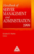 Handbook of Server Management and Administration: 1999