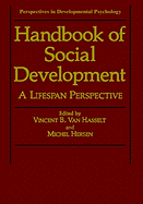 Handbook of Social Development: A Lifespan Perspective