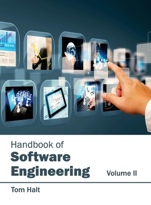 Handbook of Software Engineering: Volume II - Halt, Tom (Editor)