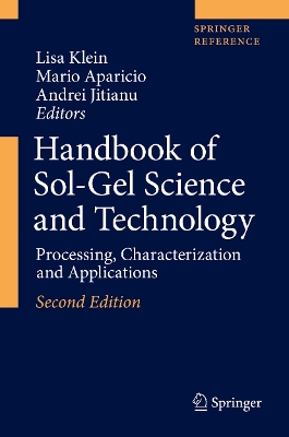 Handbook of Sol-Gel Science and Technology: Processing, Characterization and Applications - Klein, Lisa (Editor), and Aparicio, Mario (Editor), and Jitianu, Andrei (Editor)