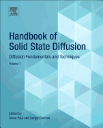 Handbook of Solid State Diffusion: Volume 1: Diffusion Fundamentals and Techniques