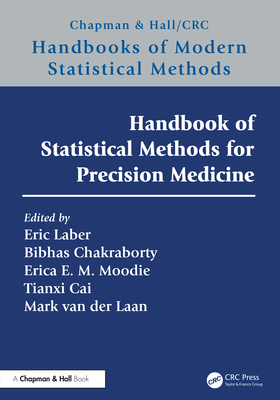 Handbook of Statistical Methods for Precision Medicine - Laber, Eric (Editor), and Chakraborty, Bibhas (Editor), and Moodie, Erica E M (Editor)