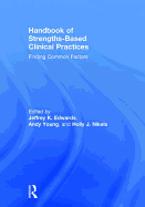 Handbook of Strengths-Based Clinical Practices: Finding Common Factors