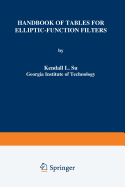 Handbook of Tables for Elliptic-Function Filters