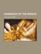 Handbook of the Irideae