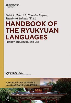 Handbook of the Ryukyuan Languages - Heinrich, Patrick (Editor)