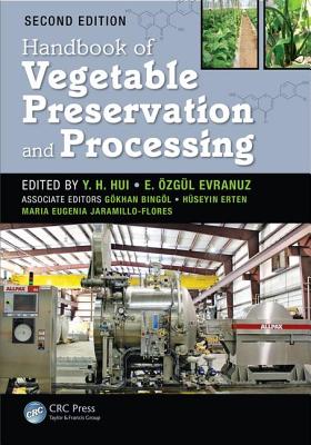 Handbook of Vegetable Preservation and Processing - Hui, Y H (Editor), and Evranuz, E �zg�l (Editor)