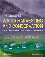 Handbook of Water Harvesting and Conservation: Case Studies and Application Examples