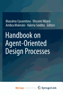 Handbook on Agent-Oriented Design Processes