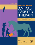 Handbook on Animal-Assisted Therapy: Foundations and Guidelines for Animal-Assisted Interventions