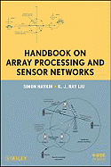 Handbook on Array Processing and Sensor Networks