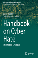 Handbook on Cyber Hate: The Modern Cyber Evil