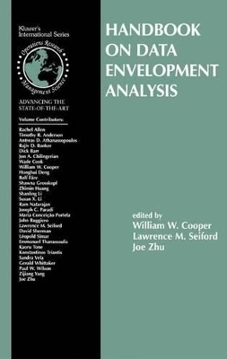 Handbook on Data Envelopment Analysis - Cooper, William W (Editor), and Seiford, Lawrence M (Editor), and Zhu, Joe (Editor)