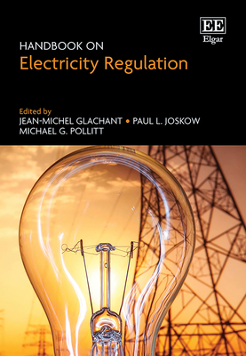Handbook on Electricity Regulation - Glachant, Jean-Michel (Editor), and Joskow, Paul L (Editor), and Pollitt, Michael (Editor)