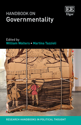 Handbook on Governmentality - Walters, William (Editor), and Tazzioli, Martina (Editor)