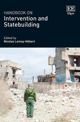 Handbook on Intervention and Statebuilding - Lemay-H�bert, Nicolas (Editor)