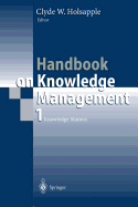 Handbook on Knowledge Management 1: Knowledge Matters