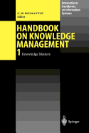 Handbook on Knowledge Management 1: Knowledge Matters