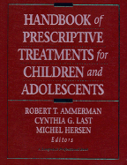 Handbook on Perscriptive Treatment Children - Ammerman, Robert T, PH.D. (Editor), and Hersen, Michel, Dr., PH.D. (Editor), and Last, Cynthia G (Editor)