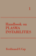 Handbook on Plasma Instabilities - Cap, Ferdinand