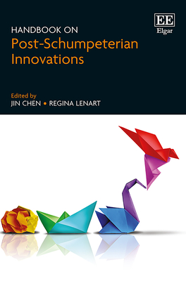 Handbook on Post-Schumpeterian Innovations - Chen, Jin (Editor), and Lenart, Regina (Editor)