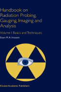 Handbook on Radiation Probing, Gauging, Imaging and Analysis: Volume I: Basics and Techniques