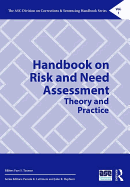 Handbook on Risk and Need Assessment: Theory and Practice