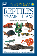 Handbook: Reptiles & Amphibians: The Most Accessible Recognition Guide