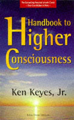 Handbook to Higher Consciousness - Keyes, Ken