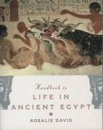 Handbook to Life in Ancient Egypt