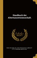 Handbuch Der Altertumswissenschaft.