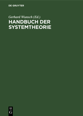 Handbuch der Systemtheorie - Wunsch, Gerhard (Editor)