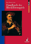 Handbuch Des Blockfloetenspiels * - Linde, Hans Martin (Composer)