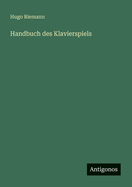 Handbuch Des Klavierspiels