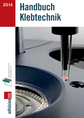 Handbuch Klebtechnik 2014 - Industrieverband Klebstoffe E V (Editor), and Fachzeitschrift Adh?sion Kleben&dichten (Editor)