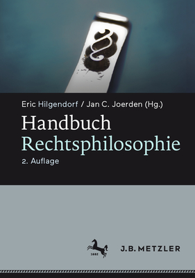 Handbuch Rechtsphilosophie - Hilgendorf, Eric (Editor), and Joerden, Jan C (Editor)