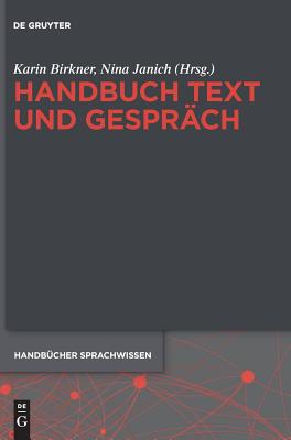 Handbuch Text Und Gesprach - Birkner, Karin (Editor)