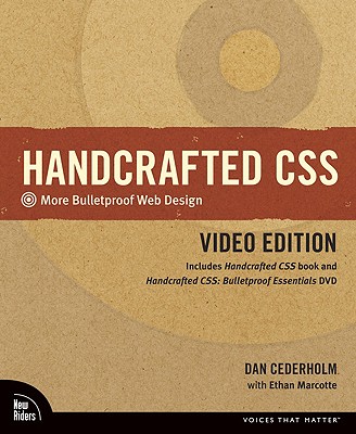Handcrafted CSS: More Bulletproof Web Design, Video Edition (Includes Handcrafted CSS Book and Handcrafted Css: Bulletproof Essentials DVD) - Cederholm, Dan, and Marcotte, Ethan