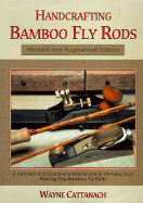 Handcrafting Bamboo Fly Rods