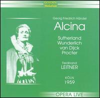 Handel: Alcina - Fritz Wunderlich (vocals); Jeannette Van Dijck (vocals); Joan Sutherland (soprano); Nicola Monti (vocals);...