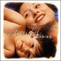 Handel and Babies - Camerata Academica Wurzburg; Camerata Romana; Smithsonian Concerto Grosso;...