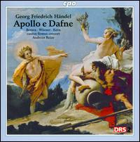 Handel: Apollo e Dafne - Andrea Lauren Brown (soprano); Cantus Firmus Consort; Dominik W�rner (bass baritone); Andreas Reize (conductor)
