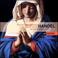 Handel: Carmelite Vespers, 1707 - Taverner Choir, Consort & Players; Taverner Choir (choir, chorus)