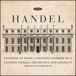 Handel: Chandos Te Deum; Chandos Anthem No. 8