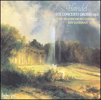 Handel: Concerti Grossi, Op. 3 - Brandenburg Consort; Roy Goodman (violin)